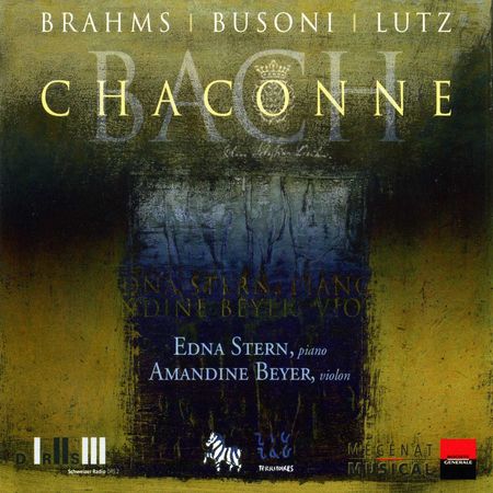 Edna Stern, Amandine Beyer - Bach, Busoni, Brahms, Lutz: Chaconne (2005) [FLAC]