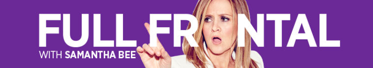 Full Frontal with Samantha Bee S05E14 PROPER 720p HEVC x265-MeGusta Full Frontal with Samantha Bee S05E14 PROPER 720p HEVC x265-MeGusta