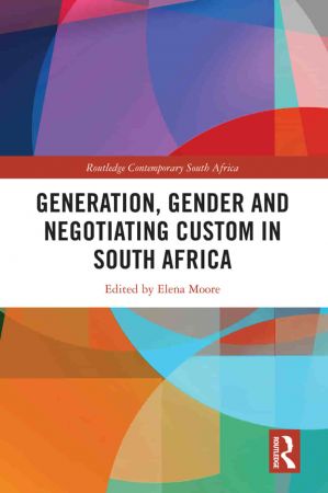 Generation Gender and Negotiating Custom in South Africa