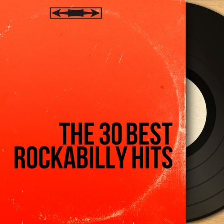 ff3aa9e2 17ab 4ed8 b871 e1550506ecfd - VA - The 30 Best Rockabilly Hits (Discover the 30 Best Rockabilly Hits of All Time) (2014)