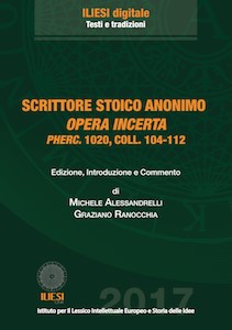 M. Alessandrelli, G. Ranocchia - Scrittore stoico anonimo opera incerta. Pherc. 1020, coll. 104-112 (2017)