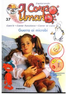 Esplorando il corpo umano N. 37 - Guerra ai microbi