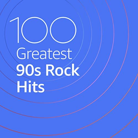 29de620e 027e 4ee5 8d63 a0f281a45c00 - VA - 100 Greatest 90s Rock Hits (2020)