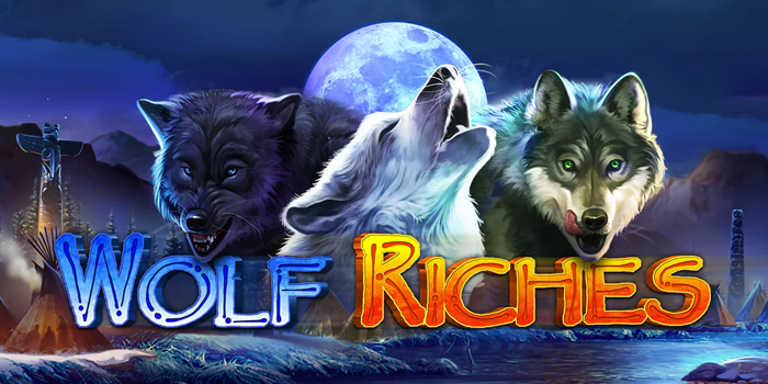 Bocoran Agar Mendapatkan Jackpot di Slot Wolf Riches