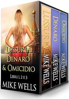 Mike Wells - Lussuria, Denaro e Omicidio: Libri 1, 2 e 3 (2023)