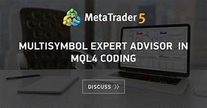 MQL4 Expert Advisor Development: Build Your Own Forex Bot