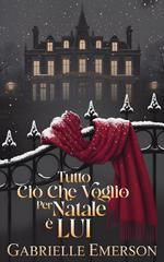 Gabrielle Emerson – Tutto ciò che voglio per Natale è lui (2026)