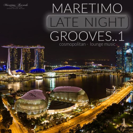 VA - Maretimo Late Night Grooves Vol.1 - Cosmopolitan Lounge Music (2021)