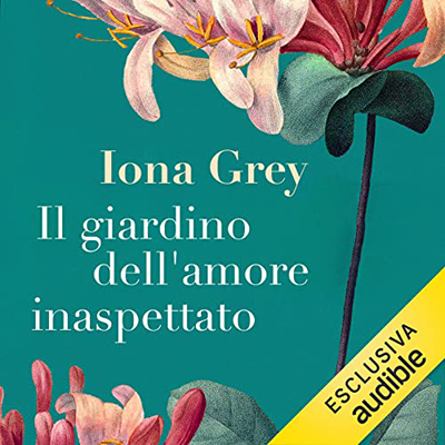 Iona Grey - Il giardino dell'amore inaspettato (2021) (mp3 - 128 kbps)
