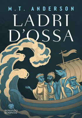 M.T. Anderson - Ladri d'ossa (2025)