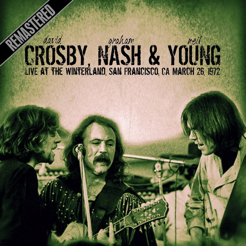David Crosby, Graham Nash, Neil Young - Live At The Winterland, San Francisco, Ca March 26, 1972 ...