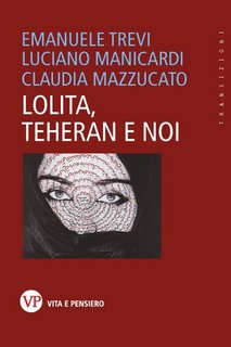 Claudia Mazzucato, Luciano Manicardi, Emanuele Trevi - Lolita, Teheran e noi (2023)