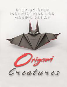 Step-by-step Instructions For Making Great Origami Creatures