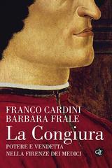 Franco Cardini, Barbara Frale – La congiura (2017)