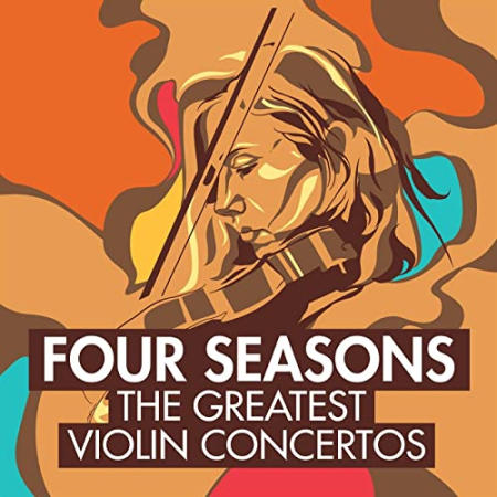 VA - The Four Seasons - The Greatest Violin Concertos (2021) MP3