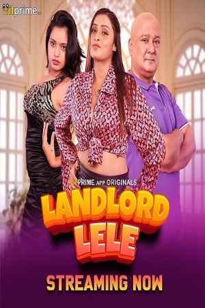 Landlord Lele (2024) Hindi Season 01 Part 02 | WEB-DL | 1080p | 720p | 480p | HitPrime WEB Series | Download | Watch Online