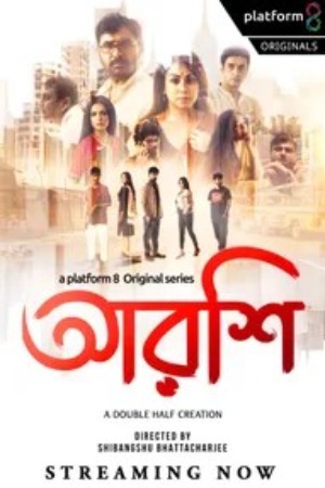 Arshi (2023) Bengali Season 01 Complete | x264 WEB-DL | 1080p | 720p | 480p | Download Platform8 ORIGINAL Series| Watch Online