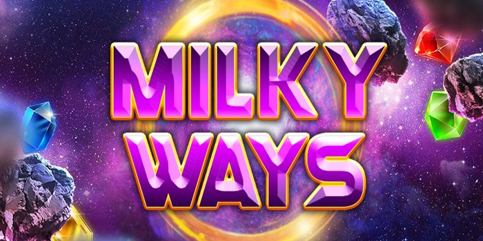 Cara Agar Mudah Untuk Scattter di Slot Milky Ways