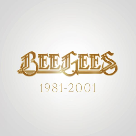 Bee Gees - Bee Gees: 1981 - 2001 (2020)