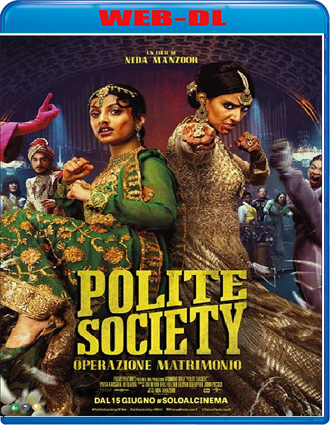 Polite Society – Operazione matrimonio (2023) mkv FullHD 1080p WEBDL ITA ENG Sub