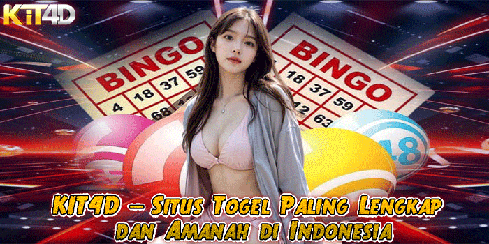 KIT4D – Situs Togel Paling Lengkap dan Amanah di Indonesia