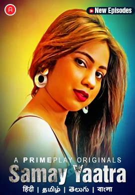  Samay Yaatra (2023) UNRATED 720p HEVC HDRip PrimePlay S01E04T05 Hot Series x265 ESubs [350MB] Full Movie Download