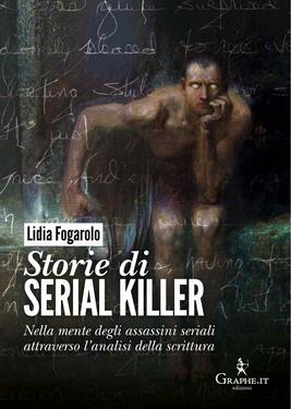 Lidia Fogarolo – Storie di serial killer (2017)