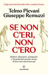 Telmo Pievani, Giuseppe Remuzzi – Se non c’eri, non c’ero (2026)