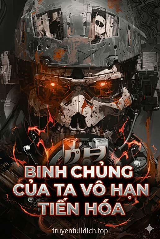 Binh Chủng Của Ta Vô Hạn Tiến Hóa