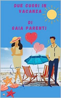 Gaia Parenti - Due cuori in vacanza (2023)