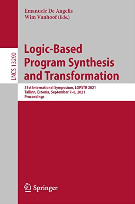 Logic-Based Program Synthesis and Transformation: 31st International Symposium
