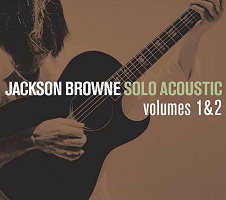 Jackson Browne - Solo Acoustic Volumes 1 & 2 (2008)