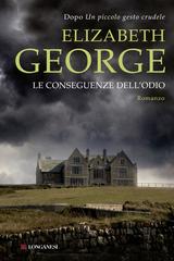 Elizabeth George – Le conseguenze dell’odio (2015)