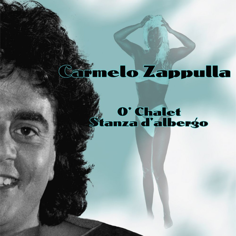 Carmelo Zappulla - 'O chalet (Stanza d'albergo) (Album, Nuova Canaria, 2016) mp3 320 Kbps