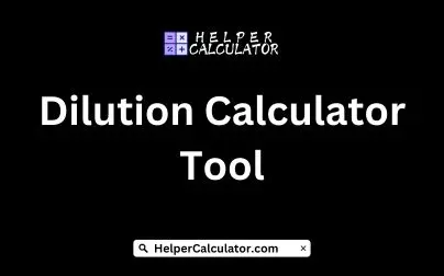 Dilution Calculator Tool