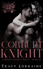 Tracy Lorraine – L’impero Knight’s Ridge Vol. 13. Corrupt Knight (2026)