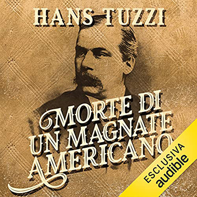 Hans Tuzzi - Morte di un magnate americano (2021) (mp3 - 128 kbps)