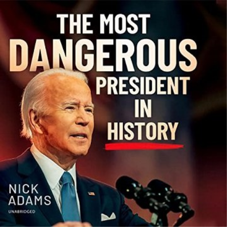 The Most Dangerous President in History [Audiobook]