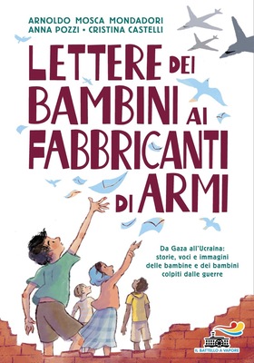 AA.VV. - Lettere dei bambini ai fabbricanti di armi (2026)