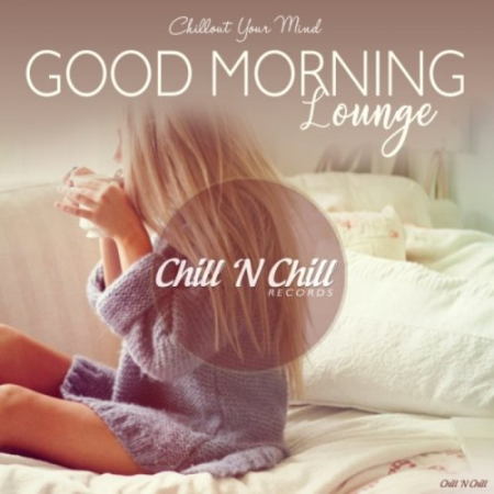 VA - Good Morning Lounge (Chillout Your Mind) (2019)