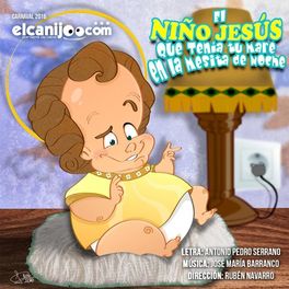 264x264 000000 80 0 0 - Chirigota Del Canijo - El Niño Jesús Que Tenía Tu Mare En La Mesita De Noche