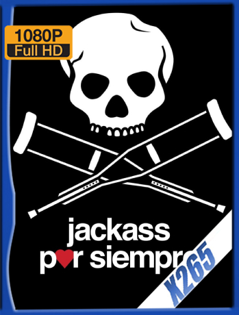 Jackass Por Siempre (2022) WEB-DL 1080p x265 Latino [GoogleDrive]