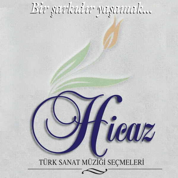 01-Bir Şarkıdır Yaşamak - Hicaz Makamı