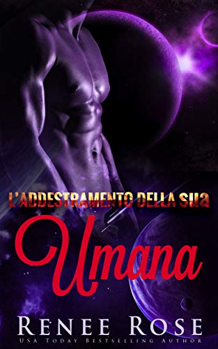 Renee Rose – L’addestramento della sua umana Padroni Zandiani Vol. 3 (2020)