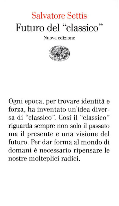 Salvatore Settis ─ Futuro del classico (2021)