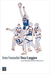 Enrico Franceschini – Vinca il peggiore (2017)