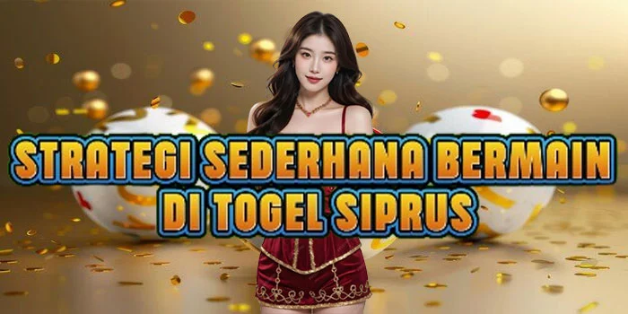 Strategi Sederhana Bermain di Togel Siprus