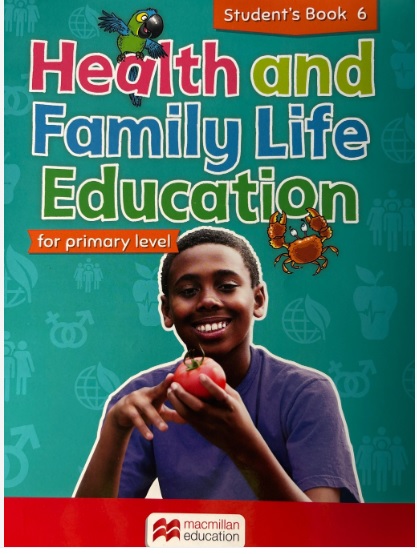 Health and Family Life Education Student's Book 6