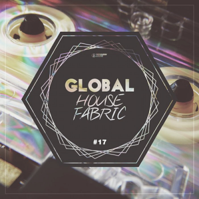 VA - Global House Fabric Pt. 17 (2019)
