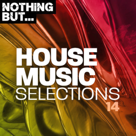 VA - Nothing But... House Music Selections Vol. 14 (2020)